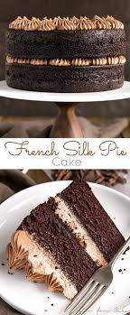This French Silk Pie Cake Is The Dessert Of Your Dreams Incredibly Moist Chocolate Cake Layers Topped W Tasty Chocolate Cake Delicious Chocolate Cake Recipes
