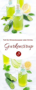 Gurkensirup Rezept Fur Selbstgemachte Gurkenlimonade Getrank Rezept Sirup Rezepte Gurken Rezepte Gurke