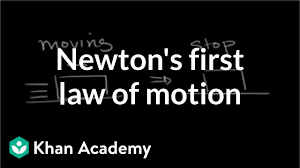 newtons first law of motion introduction video khan academy