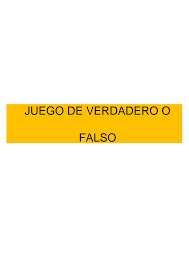 Vuelve a leer las instrucciones del juego. Http Www Edu Xunta Gal Centros Ceipalvarezlimeses System Files Juego 20verdadero 20o 20falso Pdf