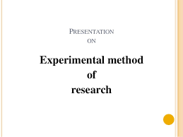In the 'research methodology' section: Experimental Method Of Research