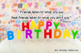 Big wishes for a birthday that's better than ice cream. 23 Birthday Wishes For Friends Best Friend Happy Birthday My Friend Huffpost
