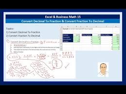 Excel Business Math 14 Convert Decimal To Fraction Convert Fraction To Decimal