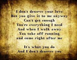 Don T Deserve You Plumb Dont Deserve You You Dont Deserve Me Christian Songs