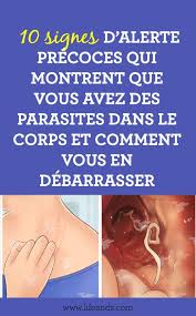 10 Signes Avant Coureurs De Parasites Dans Le Corps Et Comment S En Debarrasser Esprit Sante Vers Intestinaux Signes D Alerte Le Corps