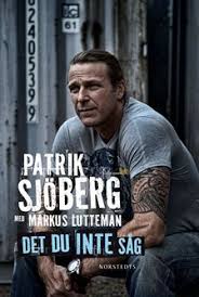 Patrik sjöberg, 56, vårdas på sjukhus. Det Du Inte Sag By Patrik Sjoberg
