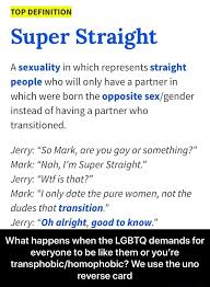 Your meme was successfully uploaded and it is now in moderation. Top Definition Super Straight Asexuality In Which Represents Straight People Who Will Only Have A Partner In Which Were Born The Opposite Instead Of Having A Partner Who Transitioned Jerry So Mark
