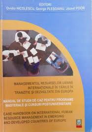 Ce este managementul resurselor umane integrarea strategiei de resurse umane în strategia generala a organizatiei, legatura dintre managementul resurselor umane si managementul strategic al organizatiei. Managementul Resurselor Umane Internationale In Tarile In Tranzitie Si Dezvoltate In Europa Manual De Studii De Caz Pentru Programe Masterale S Cursuri Postuniversitare De Ovidiu Nicolescu Jozsef Poor 2006