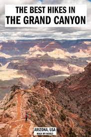 The Best Grand Canyon Hikes Stunning Walks From The South Rim Walk My World Grand Canyon Hiking Grand Canyon Grand Canyon South Rim