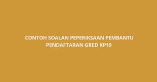 Contoh soalan pengetahuan am peperiksaan penolong pegawai pembangunan masyarakat. Contoh Soalan Peperiksaan Pembantu Pendaftaran Kp19 Spa