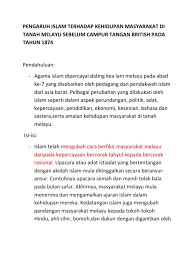(4) islam di alam melayu bukan seperti islam klasik, islam tulen, islam yang sebenarnya. 3 5 Pengaruh Islam Terhadap Kehidupan Masyarakat Di Tanah Melayu