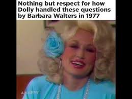 Nothing but respect for how Dolly Parton handled Barbara Walters in 1977