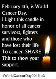 Light A Candle For World Cancer Day Cancerwalls