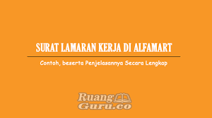 Contoh surat lamaran kerja di indomaret dan alfamart. Contoh Lamaran Pekerjaan Alfamart Secara Lengkap Dan Jelas