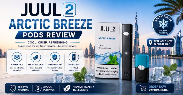 JUUL2 Arctic Breeze Pods Review in Dubai: Taste Test & Honest Verdict