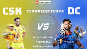 The csk team is led by namma captain, thala dhoni Ipl 2021 Match 2 Chennai Super Kings Vs Delhi Capitals Csk Vs Dc Csk Predicted Xi