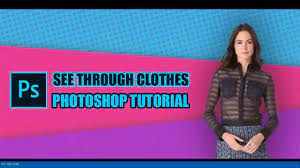 But we would not camp out on a family's lawn. See Through Clothes In Photoshop Tradexcel Graphics Tradexcel Graphics