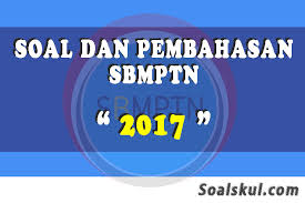 Download Kumpulan Soal Dan Pembahasan Sbmptn 2017 Soalskul
