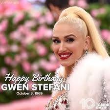 10 Tampa Bay Happy Birthday Today Gwen Stefani Celebrates Her 51st Birthday Facebook