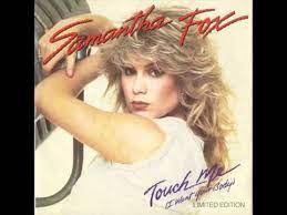 bridge hot and cold emotion, confusing my brain i could not decide, between pleasure and pain like a tramp in the. Samantha Fox Touch Me Male Version Youtube