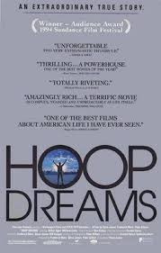 Ìhoop dreamsî is the most powerful movie about sports ever made. Hoop Dreams Wikipedia