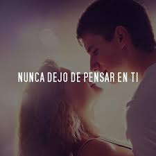 Nunca Dejo De Pensar En Ti Frasesdeamor Love We Heart It Love You