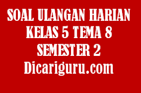 Pembelajaan tematik adalah pembelajaran tepadu yang menggunakan tema untuk mengaitkan beberapa mata pelajaran sehingga dapat memberikan pengalaman bermakna kepada siswa. Soal Uh Kelas 5 Tema 8 Revisi 2020 2021 Dicariguru Com