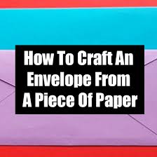 Fold your bottom right corner up until the whole bottom side of the paper is flush with the left side. How To Craft An Envelope From A Piece Of Paper