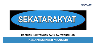 Skim pembiayaan koperasi pendidikan usahawan malaysia berhad (kekal) dana bank rakyat 2020. Permohonan Kerani Sumber Manusia Koperasi Kakitangan Bank Rakyat Berhad