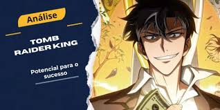 Análise: Tomb Raider King | Potencial para o sucesso