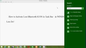 Show the bluetooth icon in the. Add Bluetooth Icon In To Taskbar Windows 8 1 Youtube