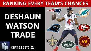 Deshaun watson told the houston texans that he wanted to be traded. Deshaun Watson Trade Ranking Every Nfl Team 1 31 On The Chances Of Trading W The Houston Texans Youtube