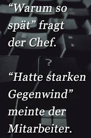 Burospruch Mitarbeiter Zu Spat Kurze Zitate Leben Burospruche Zitate Nachdenken