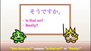 Japanese Phrases: そうです (sou desu) -