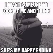 I Want To Inspire People I Want Someone To Look At Me And Say Author Together Forever My Happy Ending Love You Meme Love Quotes For Him