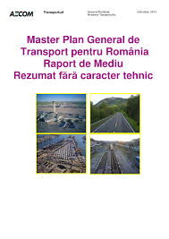 Fostul ministru al transporturilor relu fenechiu raspunde declaratiilor de luni ale presedintelui traian basescu si arata ca master planul general de. Pdf Master Plan General De Transport Pentru Romania Raport De Mediu Rezumat FÄƒrÄƒ Caracter Tehnic Alexandra Maria Academia Edu