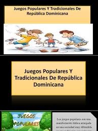 Los juegos tradicionales son aquellas. Juegos Populares Y Tradicionales De Republica Dominicana Autoguardado Psicologia Educacion Avanzada
