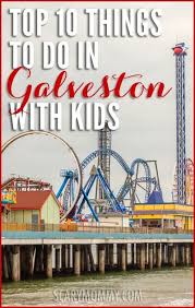 10 Things To Do In Galveston With Kids Mit Bildern Texas Reisen Texas Urlaub Reiseideen
