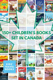 Canada Eh Amazing List Of 150 Children S Books Set In Canada In 2020 Kids Chapter Books Kids Story Books Books Canada