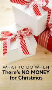 This is a great option for college students. 8 Things To Do When There Is No Money For Christmas Gifts The Frugal Navy Wife