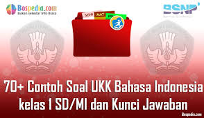 Contoh soal essay penjas kelas xi semester dua. Lengkap 70 Contoh Soal Ukk Bahasa Indonesia Kelas 1 Sd Mi Dan Kunci Jawaban Bospedia