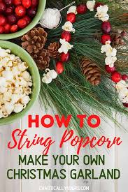 Check spelling or type a new query. How To String Popcorn A Christmas Tradition Chaotically Yours