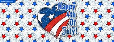 Best Fourth Of July Facebook Covers Cool 4th Of July Cover Photos For Facebook 4th Of July Images Facebook Cover Photos Facebook Cover