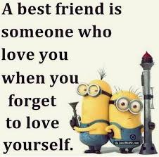 Here are a collection of best quotes about life and love. Love Minion Quotes Friends