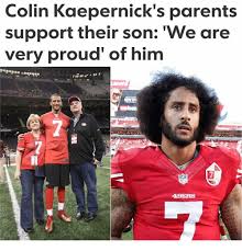 Colin rand kaepernick is an american civil rights activist and former football quarterback. Colin Kaepernick S Parents Support Their Son We Are Very Proud Of Him Nfl 49ers Colin Kaepernick Meme On Me Me