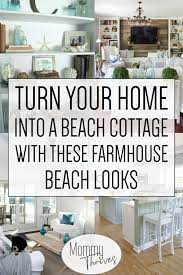 Beach Cottage Decor For Every Room In Your Home Mommy Thrives Coastal Farmhouse Decor Farm House Living Room Beach Cottage Decor