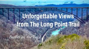 The kaymoor miner's trail is a very strenuous trail. New River Gorge Bridge The Long Point Trail The New River Gorge National Park Youtube