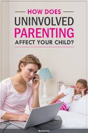 Uninvolved parents expect children to raise themselves. Uninvolved Parenting Style Traits And Effects On Children Neglectful Parenting Parenting Skills Parenting Styles