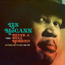 LES MCCANN «Never a Dull Moment: Live From Coast to Coast, 1966-1967»
