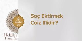 Sac Ektirmek Caiz Midir Mesihat